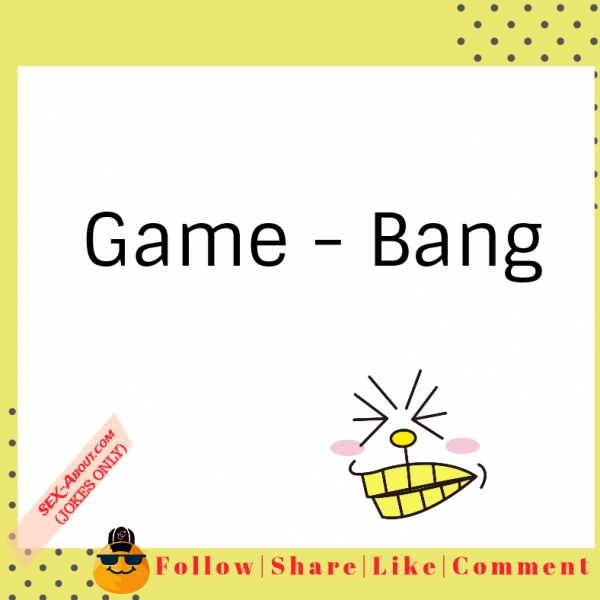 Game - Bang